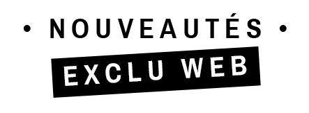 Nouveautés Exclu Web